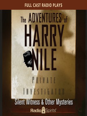 cover image of The Adventures of Harry Nile: Silent Witness & Other Mysteries